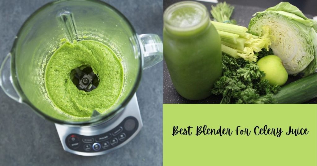 best blender for celery juice