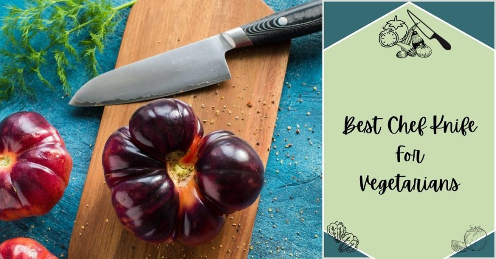 best chef knife for vegetarians