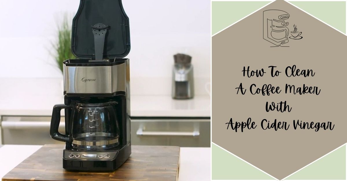 how to clean a coffee maker with apple cider vinegar