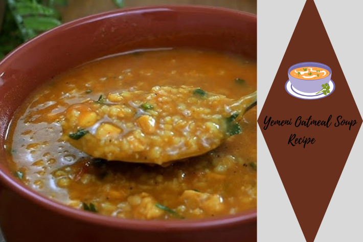 yemeni oatmeal soup recipe
